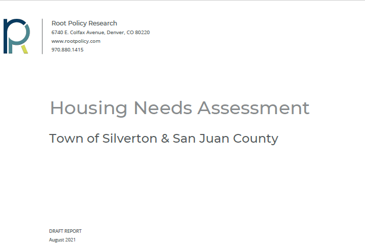 Screenshot of the title page of the Housing Needs Assessment 2021. Title: Housing Needs Assessment Town of Silverton & San Juan County. Root Policy Reasearch. Draft Report August 2021